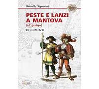 Peste e Lanzi a Mantova (1629-1630). Documenti