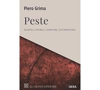 Peste. Scienza, storia, costume, letteratura