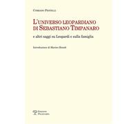 Pestelli,Corrado. - L'universo leopardiano di Sebastiano Timpanaro e altri saggi