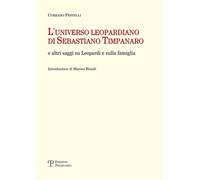 Pestelli,Corrado. - L'universo leopardiano di Sebastiano Timpanaro e altri saggi