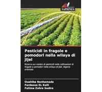 Pesticidi in fragole e pomodori nella wilaya di Jijel: Ricerca sui residui di pesticidi nelle coltivazioni di fragole e pomodori nella wilaya di Jijel, Algeria orientale