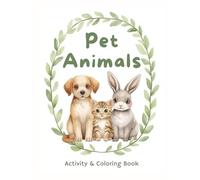 Pet Animals: Coloring and Activity Book or Kids Ages 4-6
