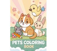 Pet Animals Coloring Book: 25 Cute & Fun Pets to Color for Kids
