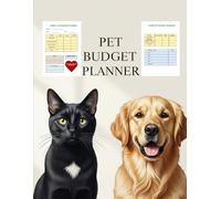 Pet Budget Planner: A 52-Week Undated Book with Colorful Writing Spaces for Tracking Expenses, Savings & Pet Care