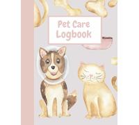 Pet Care Logbook | Document medical information, vet visits and more: The essential for any pet owner
