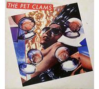 PET CLAMS - the pet clams LP