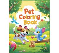 Pet Coloring Book: Cute and Easy Pet Animals to Color for Kids Ages 3-8