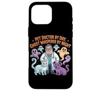 Pet Doctor By Day Ghost Whisperer By Night Halloween Veterinario Custodia per iPhone 16 Pro Max