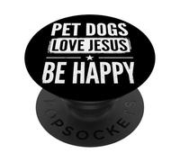 Pet Dogs Love Jesus Be Happy PopSockets PopGrip Adesivo