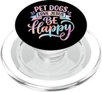 Pet Dogs Love Jesus Be Happy PopSockets PopGrip per MagSafe