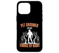 Pet Groomer by Day Zombie by Night Divertente Halloween Creepy Custodia per iPhone 16 Pro Max
