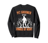 Pet Groomer by Day Zombie by Night Divertente Halloween Creepy Felpa