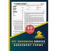 Pet Grooming Service Agreement Forms: 60+ Groomer Client Contract for Dog Cat Salon | 2 Pages/ Form
