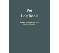Pet Log Book: Gentle Daily Tracking for Aging Pets and Ongoing Care