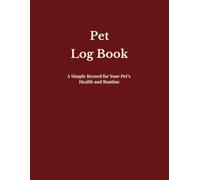 Pet Log Book: Track Travel, Boarding Details & Care Instructions with Ease