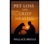 Pet Loss and Grief Healing