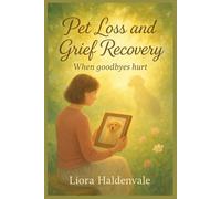 Pet Loss and Grief Recovery: When goodbyes hurt
