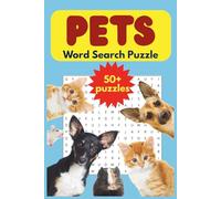 Pet Lovers Word Search Puzzle Book: Fun Word Search Puzzles with Cats, Dogs, Birds, Reptiles, and More | 50+ Large Print Games for Pet Parents and Animal Lover of All Ages