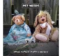 Pet Needs Fractured Party Music (CD) Album