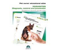 Pet Owner Educational Atlas. Parasites. Diagnosis, Control and Prevention