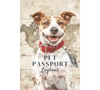 Pet Passport Logbook | Shots Record Book: All-in-One Pet Health Record, Daily & Monthly Pet Activity Planner, Travel Journal, and Memory Keepsake with Birth Certificate and Photo Wall