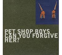 Pet Shop Boys - Can You Forgive Her / I Want to Wake Up