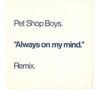 Pet Shop Boys - PET SHOP BOYS / ALWAYS ON MY MIND (REMIX)
