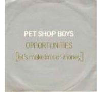 Pet Shop Boys - Pet Shop Boys - Opportunities (Let's Make Lots Of Money) - [7"]