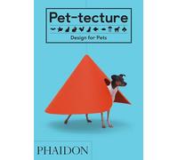 Pet-tecture. Design for pets. Ediz. illustrata [Lingua inglese]