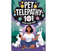 Pet Telepathy 101: Speak Fluent Furry (and Feathered, and Scaly!)