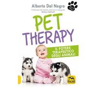 Pet Therapy. Il potere terapeutico degli animali