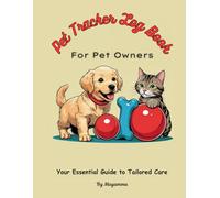 Pet Tracker Log Book for Pet Owners: Vet Visits, Vaccinations, Grooming, Medications & More | Organized Pet Health Record Keeper for Dogs & Cats (6" x 9", 124 Pages) Paperback