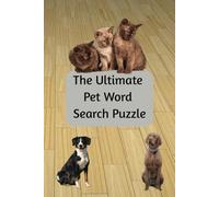 Pet Word Search Puzzle Book: Word Searches with Easy to read Print about Pets, Animal, Activities and More | 6x9 inches, 110 pages | 50+ Puzzles… Gift for Vacation, Holidays and Free Time