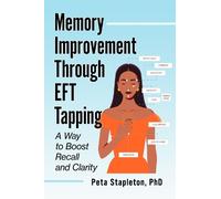 Peta Stapleton Memory Improvement Through EFT Tapping (Tascabile)