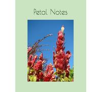 Petal Notes: A Floral Aesthetic Notebook for Creative Writing, Daily Journaling, Mindfulness, Positive Thoughts, Productivity and Personal Growth