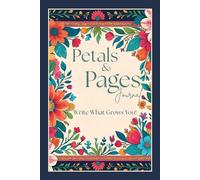 Petal & Pages Journal: Write What Grows You!
