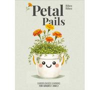 Petal Pails: Garden-Based Learning for Grades 1 and 2
