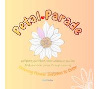 Petal Parade: Relaxing Flower Sketches to Color
