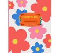 Petal Pop: A Retro Flower Power Composition Notebook