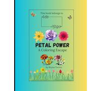 PETAL POWER: A Coloring Escape