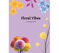 Petal Vibes: Coloring Book