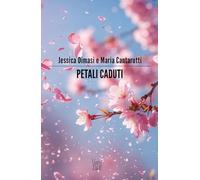 Petali caduti: (Collana Versi - PubMe)