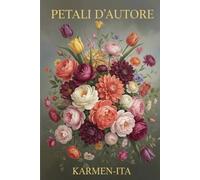 PETALI D'AUTORE: L'emozione dei fiori