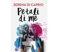 Petali di me - Di Caprio Serena