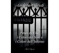 Petali di vita: i colori del sole e i colori dell'inferno