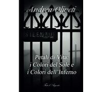 Petali di Vita: i Colori del Sole e i Colori dell'Inferno