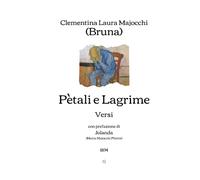 Pètali e lagrime: Versi (con prefazione di Jolanda) - 1894 (Italian Edition)