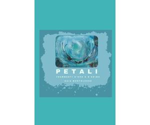 PETALI: Frammenti d'oro e d'anima