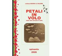 PETALI IN VOLO versi che cercano il cielo