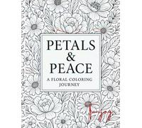 Petals and Peace: A Coloring Journey